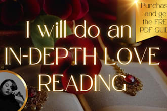 do an in depth love reading