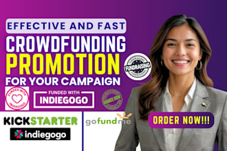 crowdfunding promotion for your fundraising gofundme kickstarter indiegogo