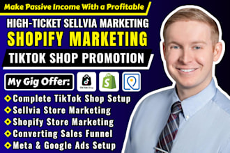 do high ticket sellvia marketing, shopify marketing, tiktok shop promotion
