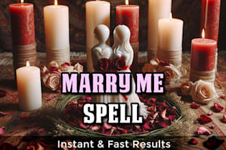 cast extreme marriage spell, unleash the power of love, marry me now, love spell