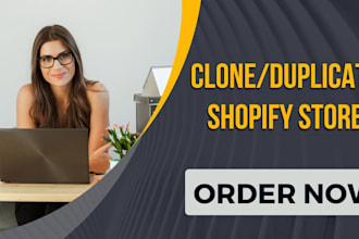 design shopify template clone shopify store copy shopify duplicate shopify store