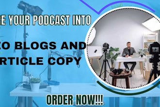 write blogs and articles from your podcast content