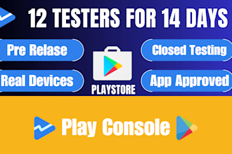 provide you 12 testers active for 14 day for play console app close testing