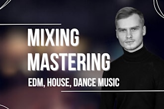 do mixing and mastering for house, edm and dance music