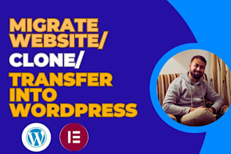 migrate website or clone or transfer into wordpress