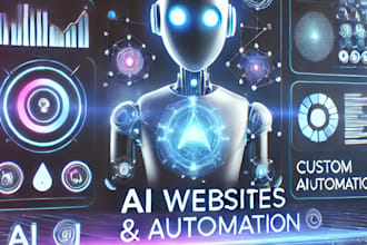 build ai powered websites, chatbots, custom automation tools for your business