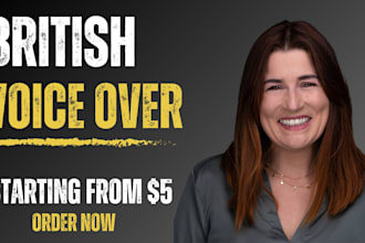 record a dynamic british female voice over