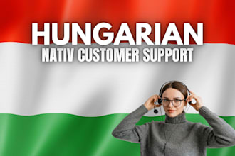 provide native hungarian customer support