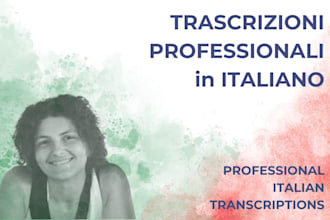 do accurate transcriptions from audio or video in italian