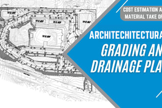 do grading and detailed drainage structure estimate for site contractors