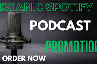 do organic spotify podcast promotion to reach real listeners