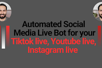 develop live streaming bot, twitch bot tiktok bot youtube live bot with python