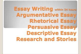 write persuasive argumentative and rhetorical essay within 24 hours