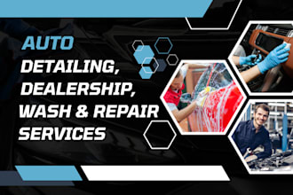 create car detailing, dealership, wash, repair, websites, or stores