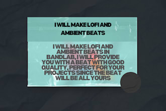 make ambient or lofi beats