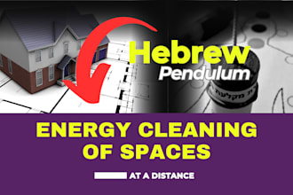 energetic cleaning of spaces at a distance with hebrew pendulum