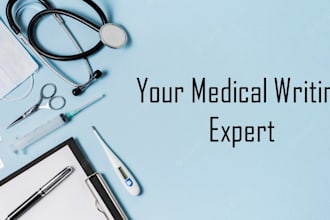 be your scientific and medical writer