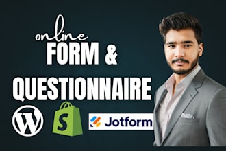 create design online questionnaire form in wordpress, shopify, jotform, pdf
