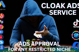 cloak ads, get ads approval on facebook ads, google ads, tiktok ads, cloak