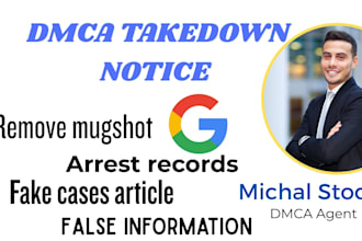 remove,erase mugshots article news negative false bad webpage urls from google