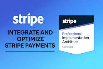 integrate and optimize stripe payments as a certified stripe architect