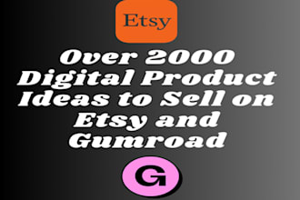 over 2000 digital product ideas to sell on etsy and gumroad
