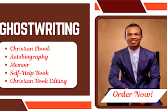 be your self help christian book writer, autobiography, memoir, christian editor