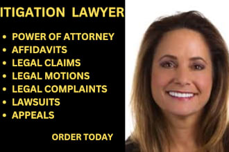 be your litigation attorney and help you draft motions, claims, lawsuits, poa