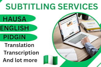provide subtitles to your hausa and pidgin videos