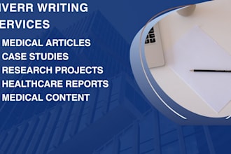 write medical articles, case studies, research projects in 24 hours