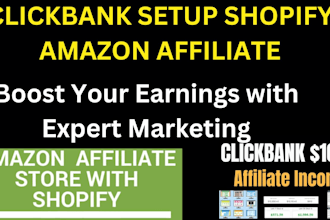 set up clickbank, shopify, amazon affiliate marketing for passive income