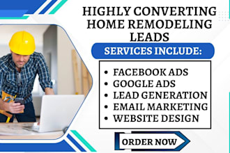 generate highly converting home remodeling leads home remodeling website funnel