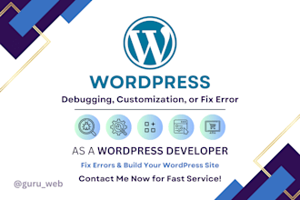 debug, fix issues, modify, and create a custom wordpress website