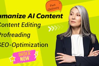 detect, edit and humanize ai content with fast delivery