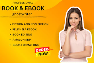 be your non fiction ghostwriter, ebook writer, fiction writer, book promotion