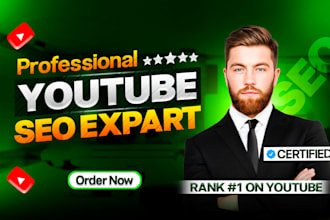 be organic youtube video SEO expert for fast ranking