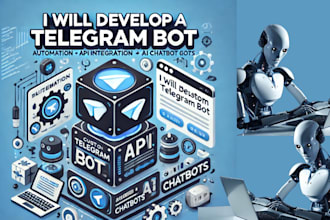 develop a custom telegram bot for automation and API integration