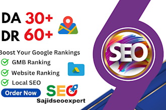 increase da domain authority up to 30 plus and ahrefs dr 60 plus