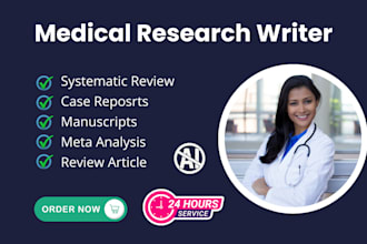 do medical manuscript writing, case report review, and systematic