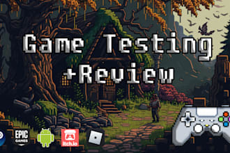 thoroughly test your PC or android game, provide feedback and review
