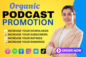 promote organically on apple podcasts and spotify to increase downloads