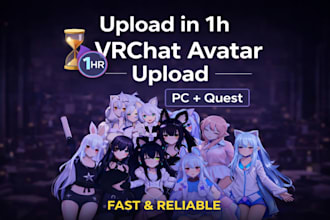 upload a vrchat avatar for you in less than 1h