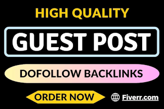 provide dofollow guest post service and SEO guest post backlinks