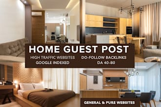 provide home guest posts with home improvement backlinks with high da, dr