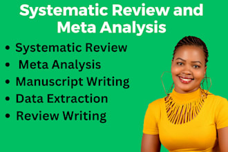 do a meta analysis, manuscript writing, systematic review and research