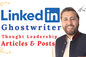 ghostwrite linkedin posts and thought leadership articles