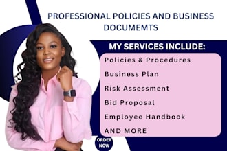 write policies, business plan, risk assessments, bid proposal, employee handbook