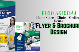design eye catching medical, clinical, home care, healthcare brochure or flyers