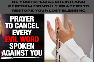 be your special sheikh and perform monthly prayers to restore your lost blessing