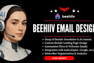 design and setup beehiiv ai newsletter, landing page, and beehiiv templates